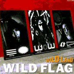 Wild Flag : Wild Land